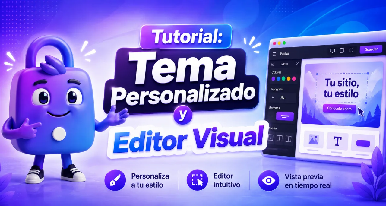 Tutorial: Tema personalizado y editor visual, crea tu propio diseño.